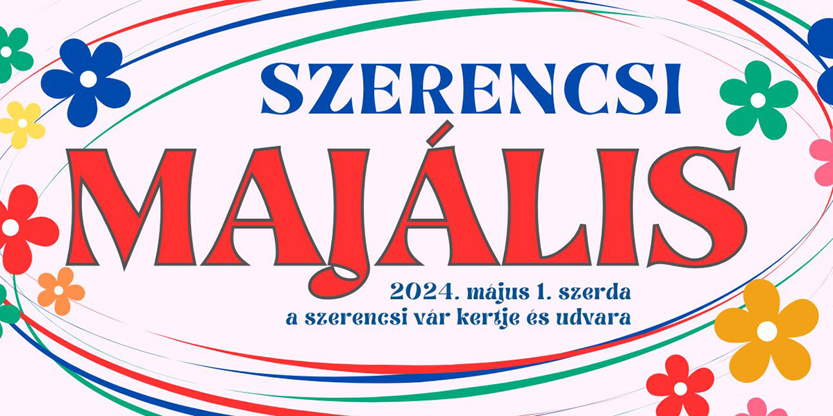 SZERENCSI MAJÁLIS 2024